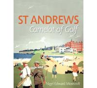 St Andrews: Camelot of Golf