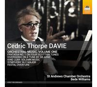 St. Andrews Chamber Orchestra; Bede Williams - Cedric Thorpe Davie: Orchestral Music, Vol. 1