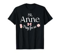 St Anne Pray Catholic Patron Saint Mothers Holy Girl T-Shirt
