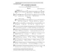 St. Anne's Mass: New edition 2011. cantor, unison choir (congregation) and organ, mixed choir (SAATB) ad libitum.
