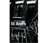 St Ann's: Poverty, Deprivation and Morale in a Nottingham Community