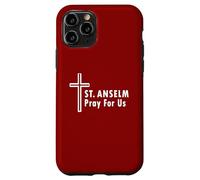 St. Anselm Pray For Us Catholic Church Saint Patronage Case for iPhone 11 Pro