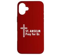 St. Anselm Pray For Us Catholic Church Saint Patronage Case for iPhone 16 Plus