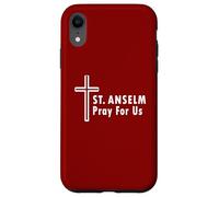 St. Anselm Pray For Us Catholic Church Saint Patronage Case for iPhone XR