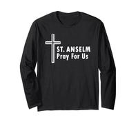 St. Anselm Pray for Us Catholic Church Saint Patronage Long Sleeve T-Shirt