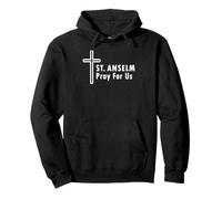 St. Anselm Pray For Us Catholic Church Saint Patronage Pullover Hoodie