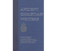 St. Augustine (ACW No. 02): The First Catechetical Instruction (Ancient Christian Writers)