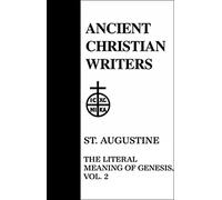St. Augustine, Vol. 2 (ACW No. 42): The Literal Meaning of Genesis: 002 (Ancient Christian Writers)