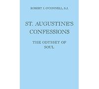 St. Augustine's Confessions: The Odyssey of Soul