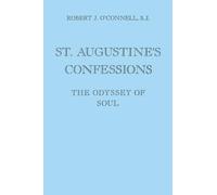 St. Augustine's Confessions: The Odyssey of Soul