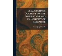 St. Augustine's Doctrine on the Inspiration and Canonicity of Scripture
