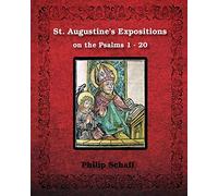 St. Augustine's Expositions on the Psalms 1 - 20: Illustrated