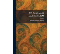St. Basil and Monasticism