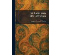 St. Basil and Monasticism