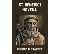 ST. BENEDICT NOVENA: 8 (Catholic Saints Novena Prayer Books)