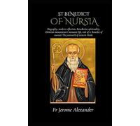 ST BENEDICT OF NURSIA: Biography, modern reflection, Benedictine spirituality, Christian monasticism ( monastic life, rule of st Benedict of nursia). The patriarch of western Monk. (Catholicism)