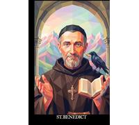 St. Benedict: Prayer Journal & Novena Guide: Catholic Devotional for Spiritual Protection, Wisdom, and Strength