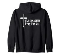 St. Bernadette Pray For Us Catholic saint Prayer Zip Hoodie
