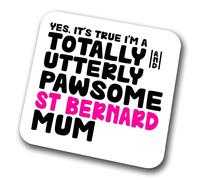 St Bernard Coaster Pawsome St Bernard Mum | Pet Present for St Bernard Lover | Dog Mum Friend Joke Funny Gift Birthday Christmas, Hardboard Coaster