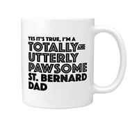 St Bernard Gifts: Totally Pawsome St. Bernard Dad Mug - Thoughtful Christmas, Secret Santa, Birthday or Father's Day Saint Bernard Dog Gift Idea!