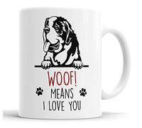 St Bernard Mug | Woof Means I Love You Gift | Dog Mug for Birthday Christmas | Friend, Mum, Auntie, Sister, Dad, Uncle, Brother Ceramic Cup