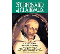 St. Bernard of Clairvaux: Oracle of the Twelfth Century