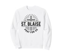 St. Blaise Pray For Us Catholic Patron Saint Devotion Sweatshirt