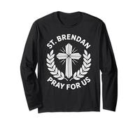 St. Brendan Pray For Us Catholic Confirmation Gifts Long Sleeve T-Shirt