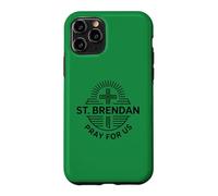 St. Brendan Pray For Us Catholic Saint Patronage Prayer Case for iPhone 11 Pro