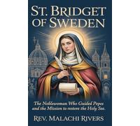 ST. BRIDGET OF SWEDEN: The Noblewoman Who Guided Popes and the Mission to Restore the Holy See