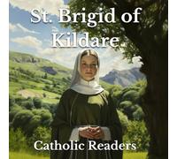 St Brigid of Kildare (Catholic Saints for Children)