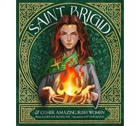 St Brigid & Other Amazing Irish Women