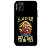 ST CECILIA BLESS MY HANDS AND MY VOICE Case for iPhone 11 Pro Max