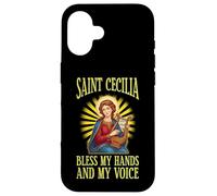 ST CECILIA BLESS MY HANDS AND MY VOICE Case for iPhone 16