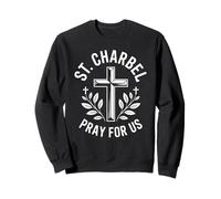St. Charbel Pray For Us Cross Maronite Catholic Faith Sweatshirt