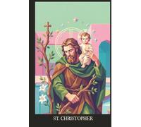 St. Christopher: Prayer Journal & Novena Guide: Catholic Devotional for Safe Travel, Journey Protection, and Courage