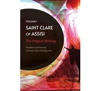 St Clare of Assisi volume 1 : The Original Writings
