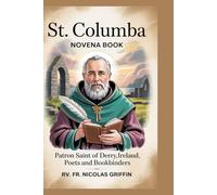 St. Columba: Patron saint of Derry, Ireland, poets and bookbinders