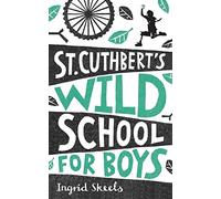 St Cuthbert's Wild School for Boys