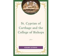 St. Cyprian of Carthage and the College of Bishops