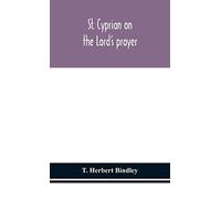St. Cyprian on the Lord's prayer
