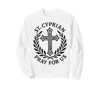 St. Cyprian Pray for Us Catholic Christian Faith Sweatshirt