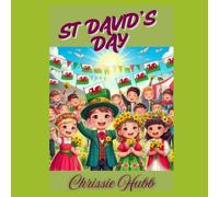 St David's Day: St David's Day for Children (Celebrations Around The Year (Children))