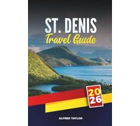 ST. DENIS TRAVEL GUIDE 2026: Discover Réunion Island’s Capital with Volcano Hikes, Creole Cuisine, Cultural Landmarks, Beaches & Local Travel Tips