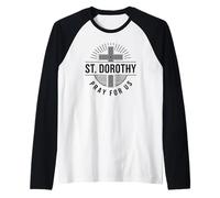 St. Dorothy Pray for Us Catholic Saint Patronage Raglan Baseball Tee