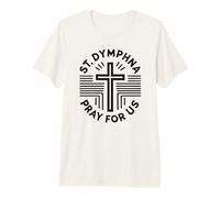 St. Dymphna Pray for Us Catholic Faith Premium T-Shirt