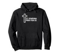 St. Dymphna Pray For Us Catholic Patron Saint Cross Pullover Hoodie
