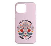 St Dymphna Pray For Us Catholic Patron Saint Folk Art Case for iPhone 16 Pro Max