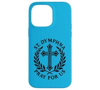 St Dymphna Pray For Us Catholic Saint Patronage Case for iPhone 14 Pro Max