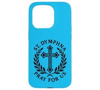 St Dymphna Pray For Us Catholic Saint Patronage Case for iPhone 15 Pro